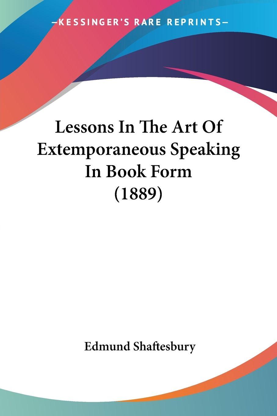 Vorderes Coverbild Lessons In The Art Of Extemporaneous Speaking In Book Form (1889)