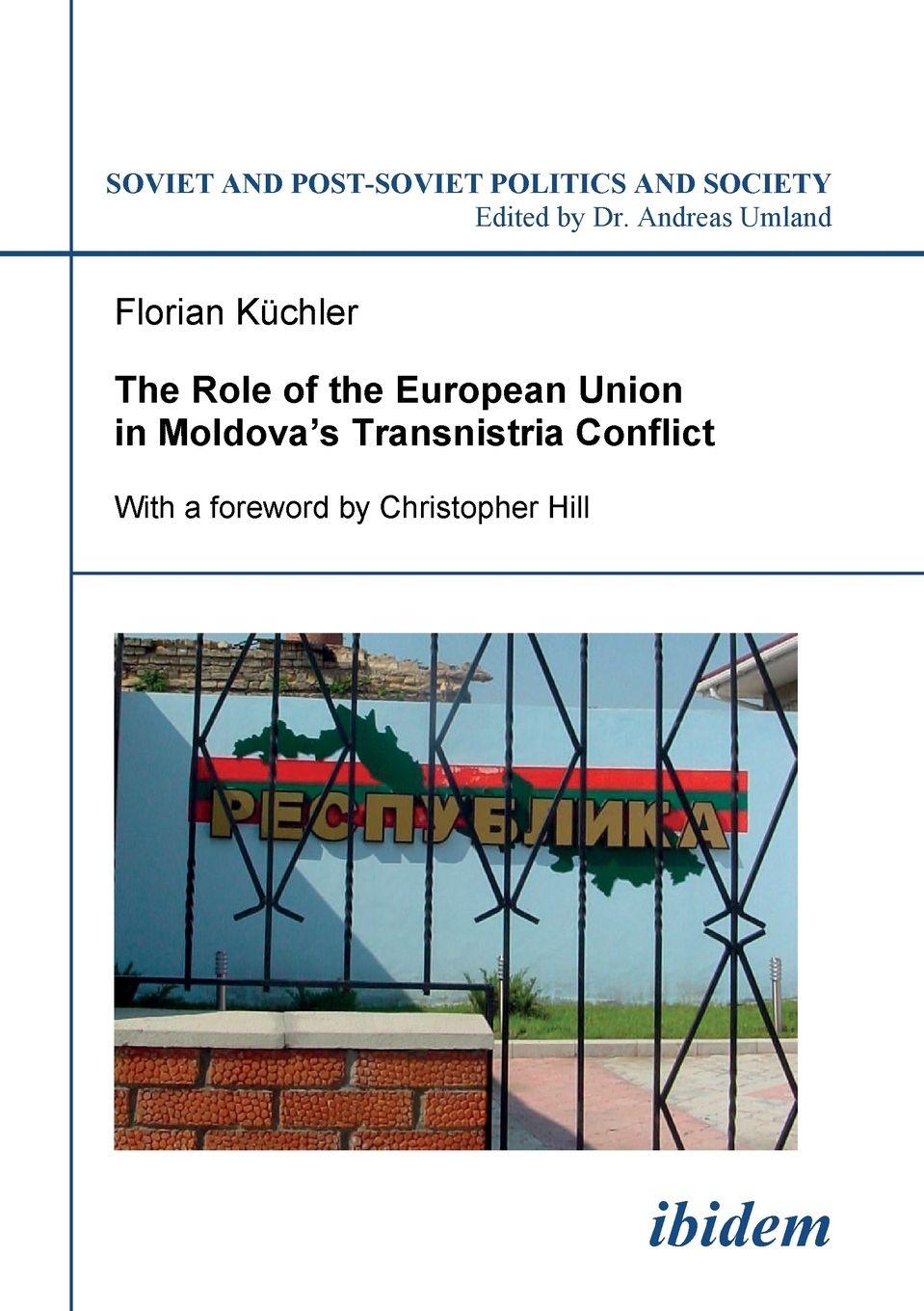 Vorderes Coverbild The Role of the European Union in Moldova's Transnistria Conflict.