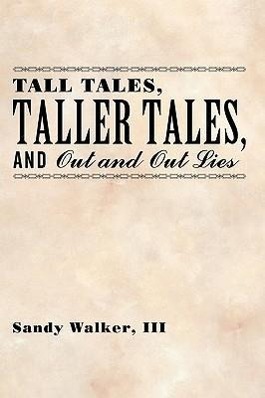 Vorderes Coverbild Tall Tales, Taller Tales, and Out and Out Lies