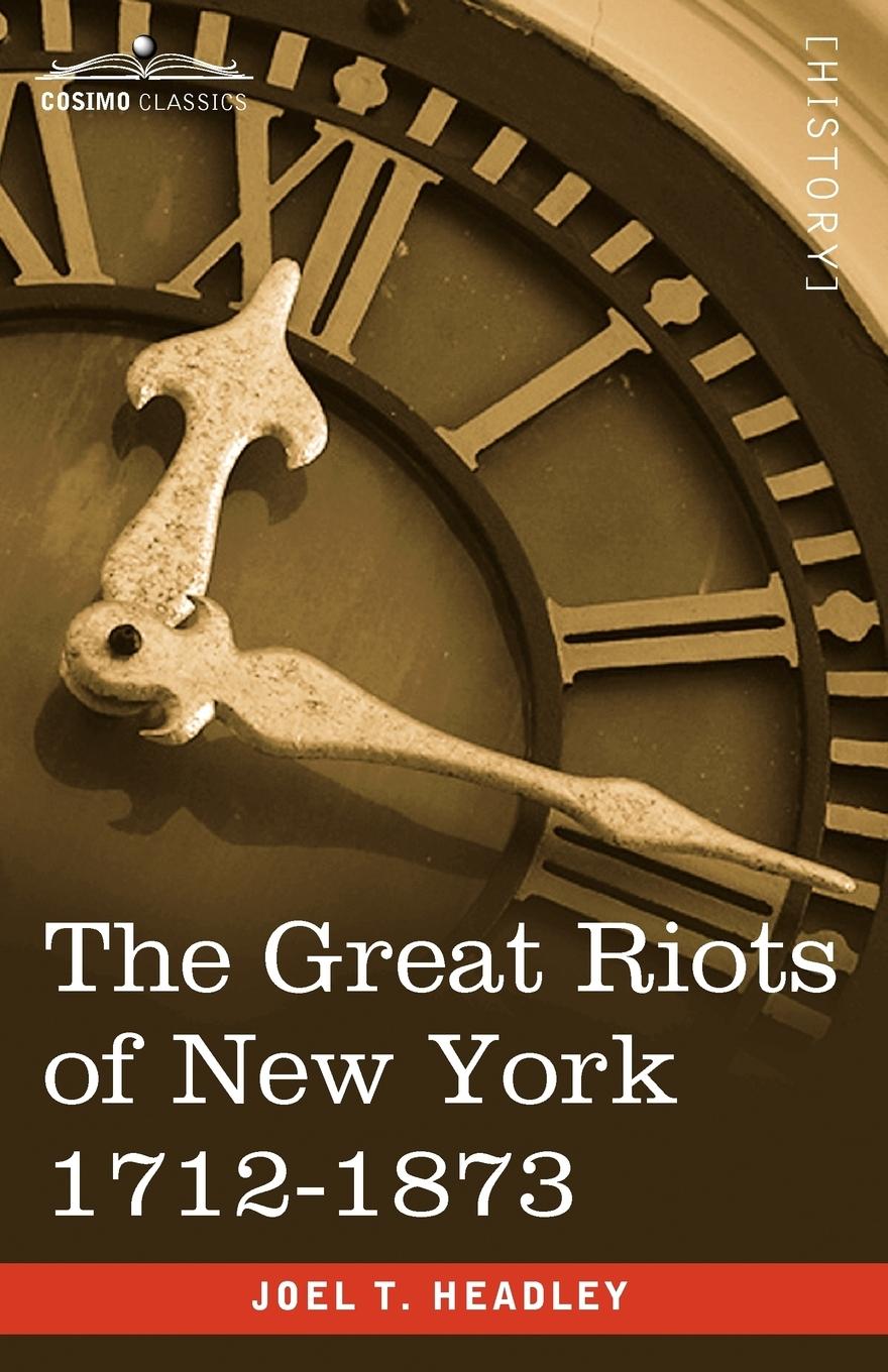 Vorderes Coverbild The Great Riots of New York 1712-1873