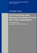 Vorderes Coverbild Die Entwicklung einer Balanced Scorecard für eine Non-Profit-Organisation: