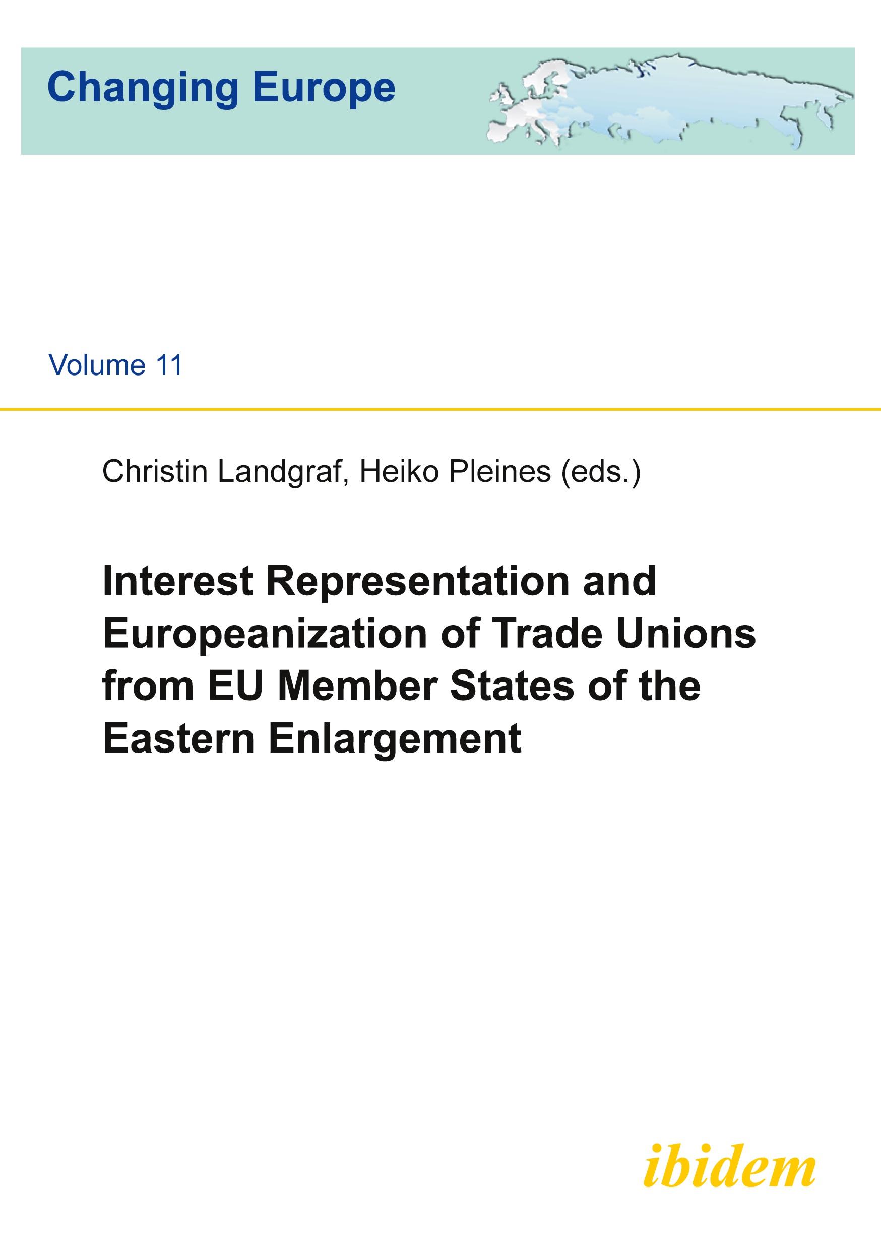Vorderes Coverbild Interest Representation and Europeanization of Trade Unions from EU Member States of the Eastern Enlargement