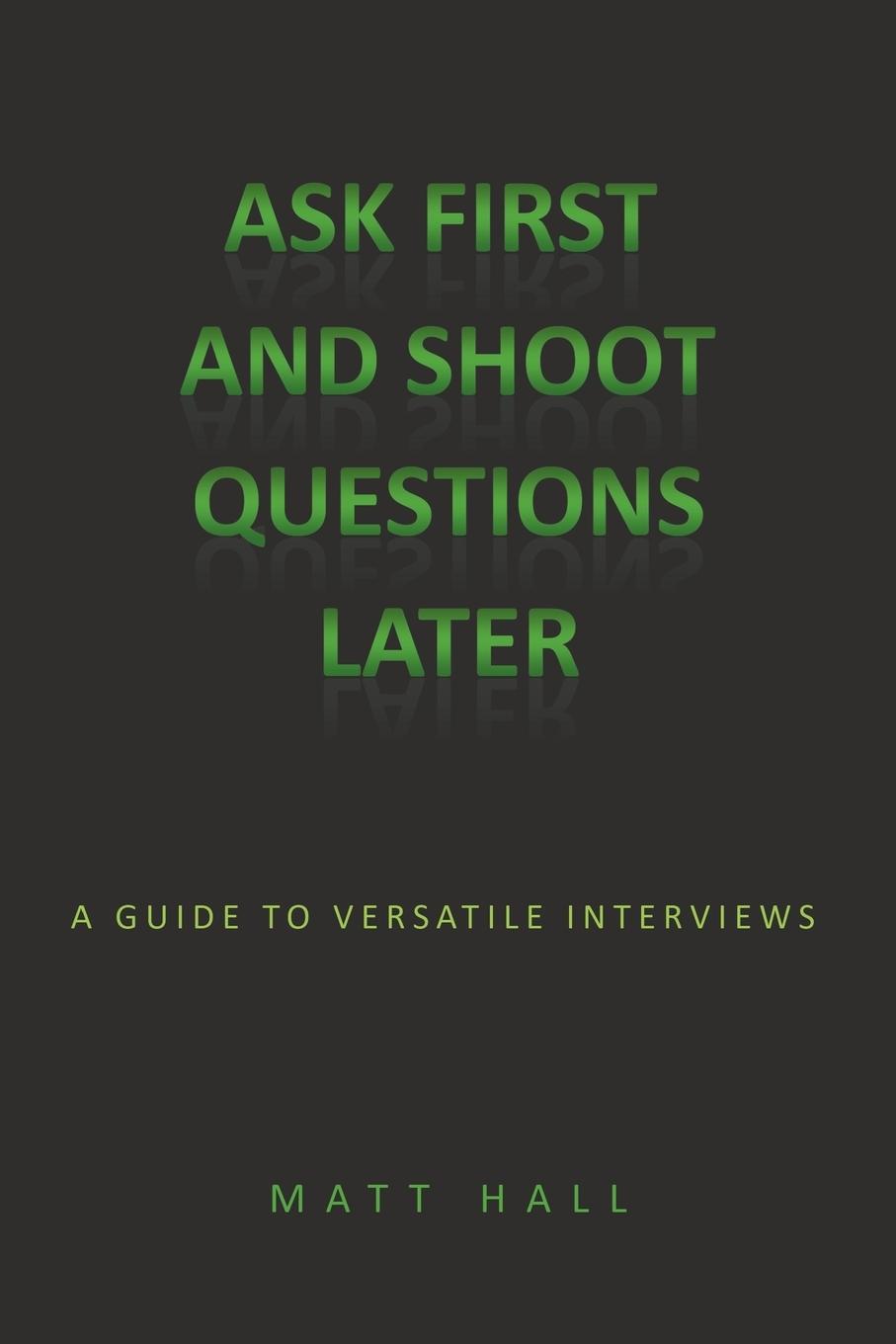 Vorderes Coverbild Ask First & Shoot Questions Later