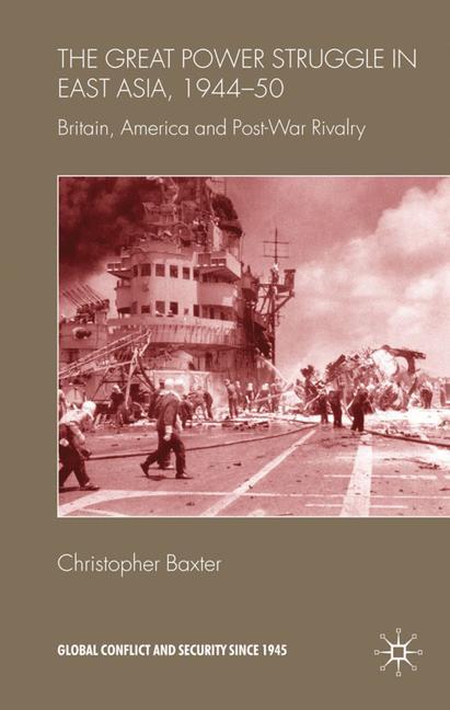 Vorderes Coverbild The Great Power Struggle in East Asia, 1944-50