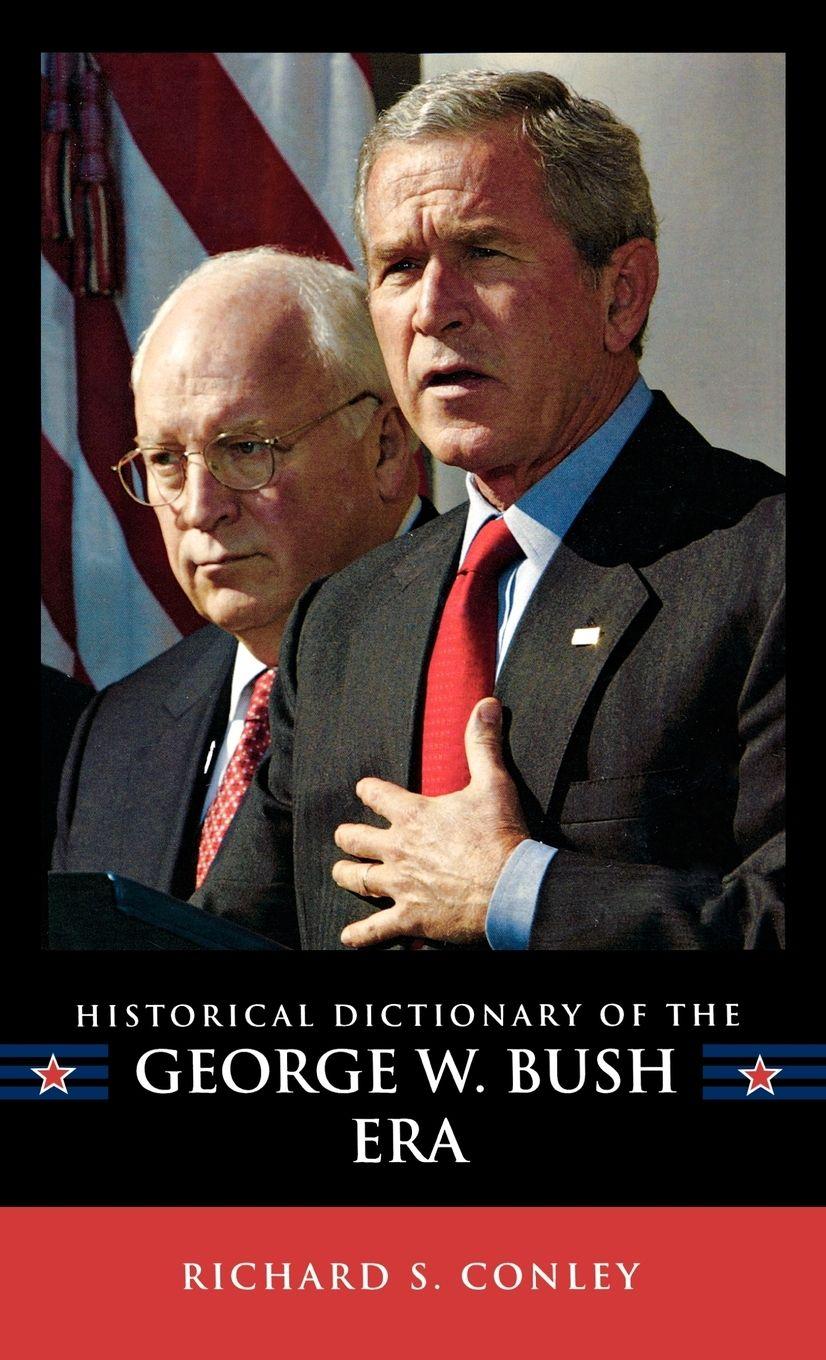 Vorderes Coverbild Historical Dictionary of the George W. Bush Era