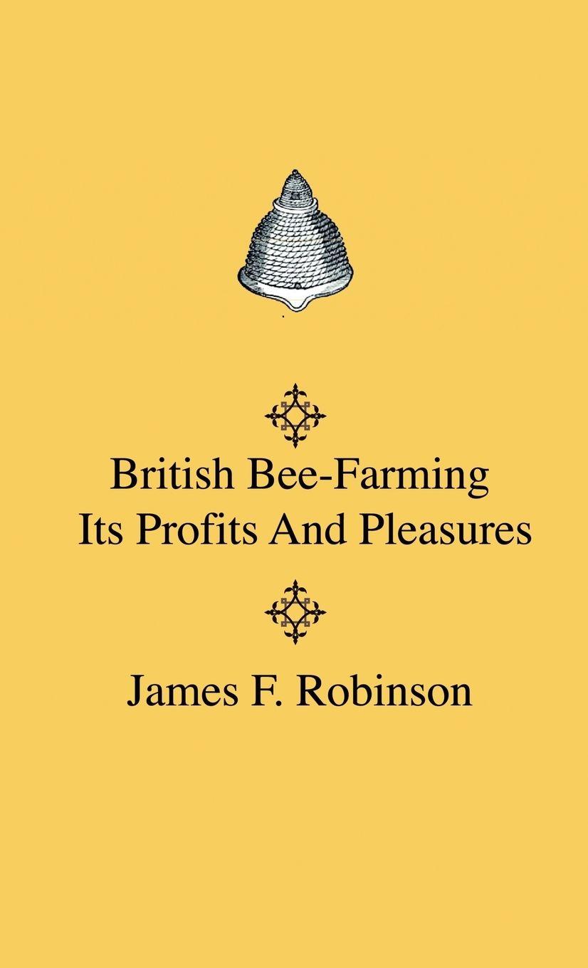 Vorderes Coverbild British Bee-Farming - Its Profits And Pleasures