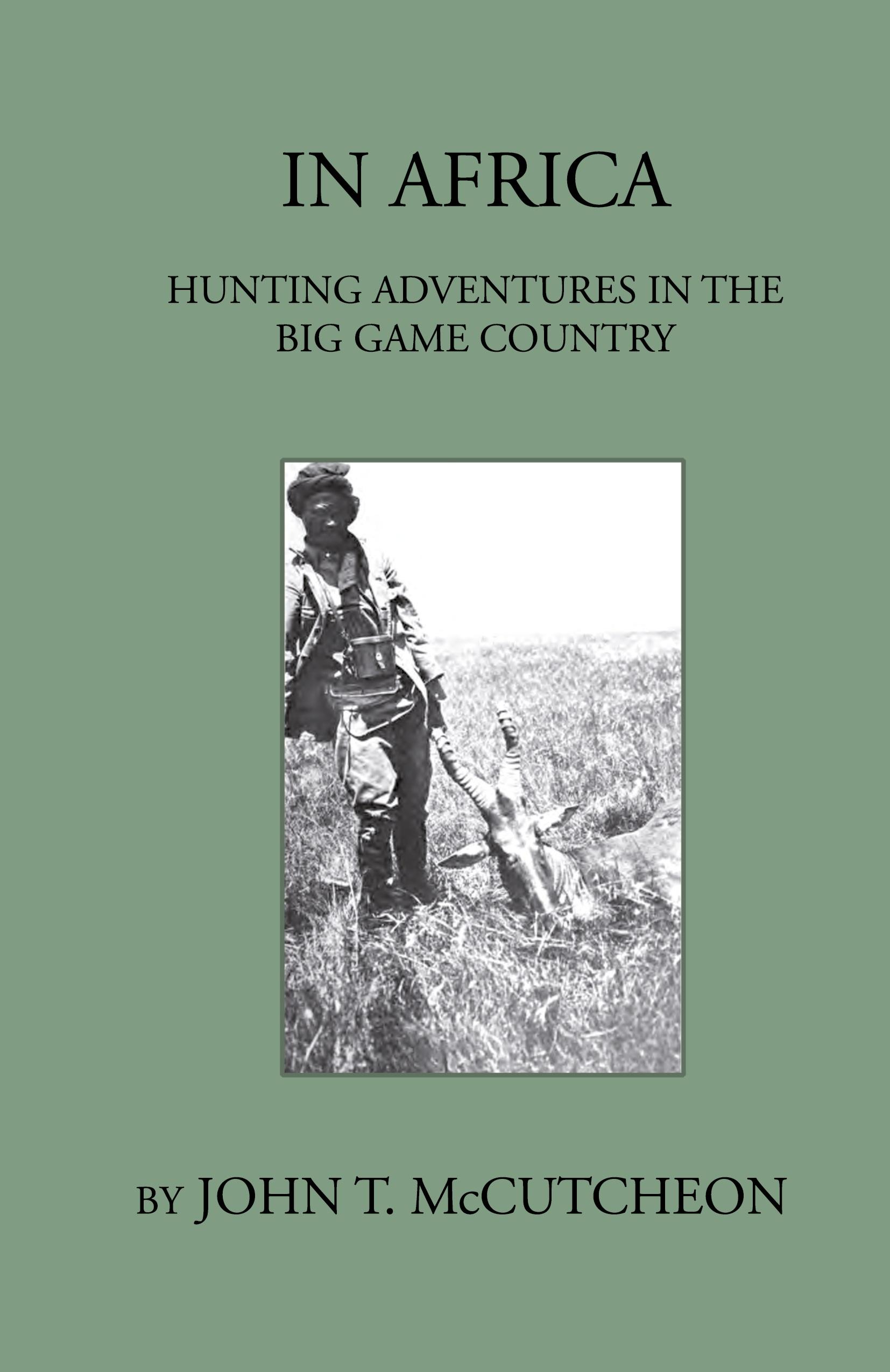 Vorderes Coverbild In Africa - Hunting Aventures In The Big Game Country