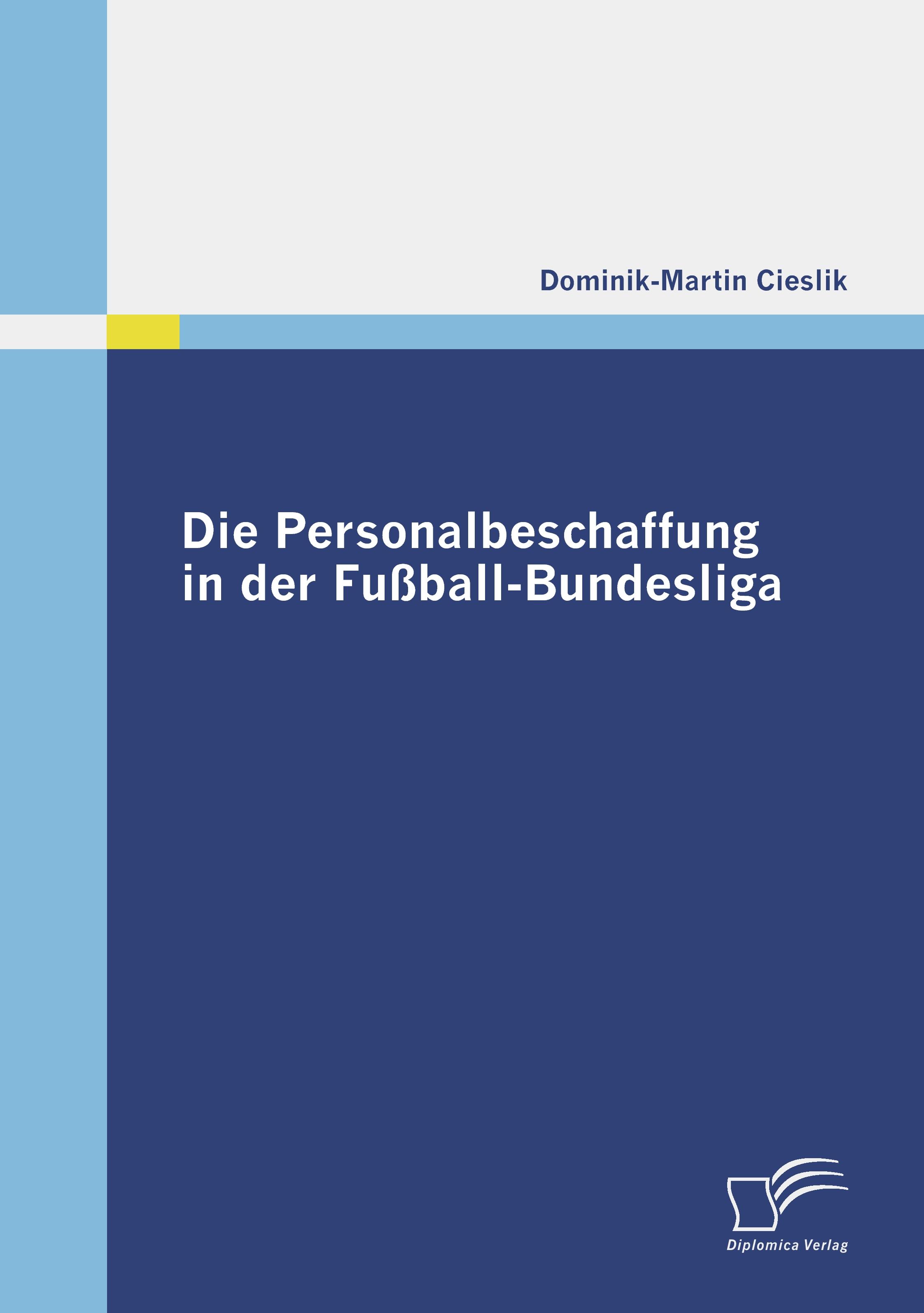 Vorderes Coverbild Die Personalbeschaffung in der Fußball-Bundesliga