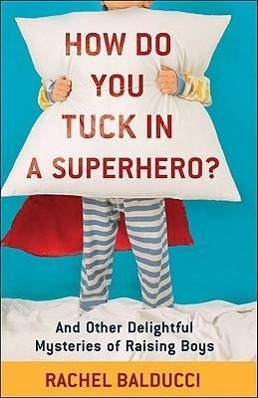 Vorderes Coverbild How Do You Tuck in a Superhero?