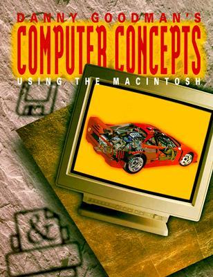 Vorderes Coverbild Danny Goodman's Macintosh Computer Series, Macintosh Fundamental Concepts, Using the Mac Student Edition
