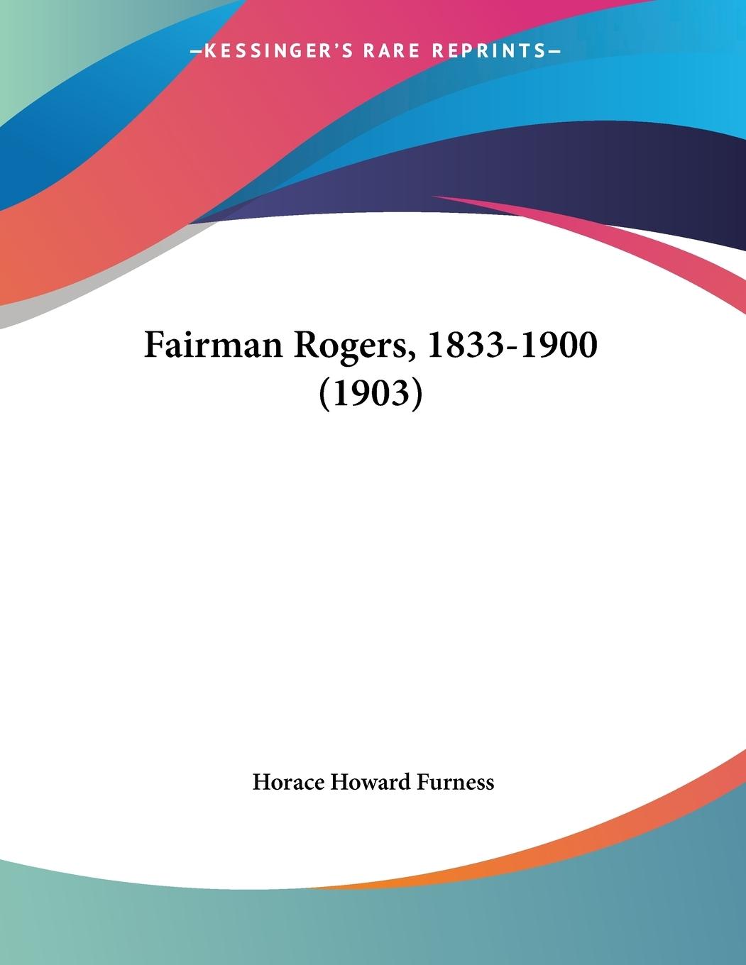 Vorderes Coverbild Fairman Rogers, 1833-1900 (1903)