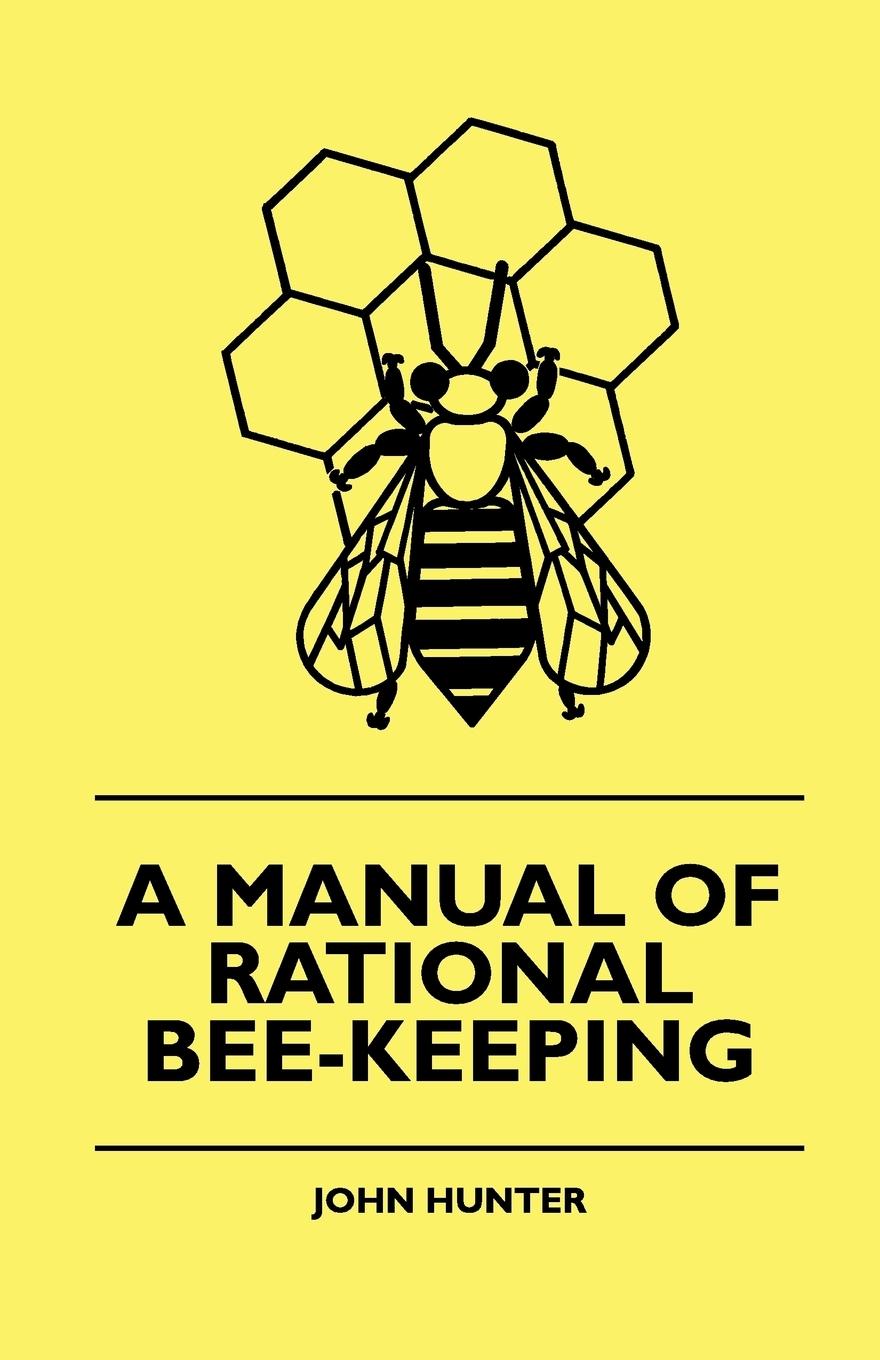Vorderes Coverbild A Manual Of Rational Bee-Keeping