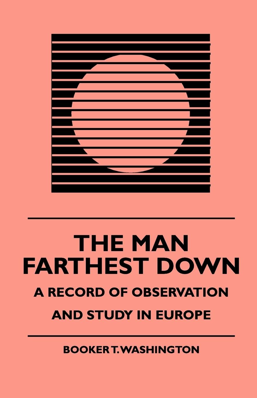 Vorderes Coverbild The Man Farthest Down - A Record of Observation and Study in Europe