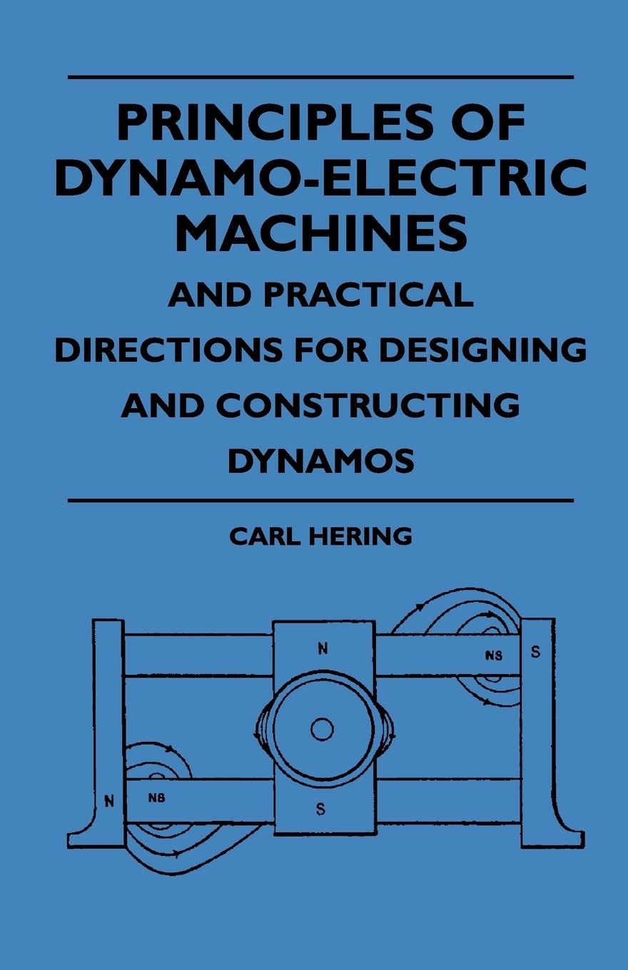 Vorderes Coverbild Principles Of Dynamo-Electric Machines And Practical Directions For Designing And Constructing Dynamos
