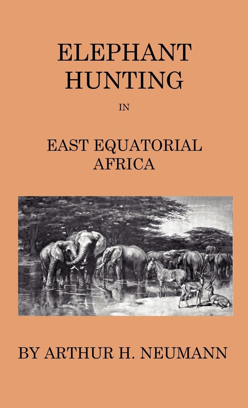 Vorderes Coverbild Elephant-Hunting In East Equatorial Africa