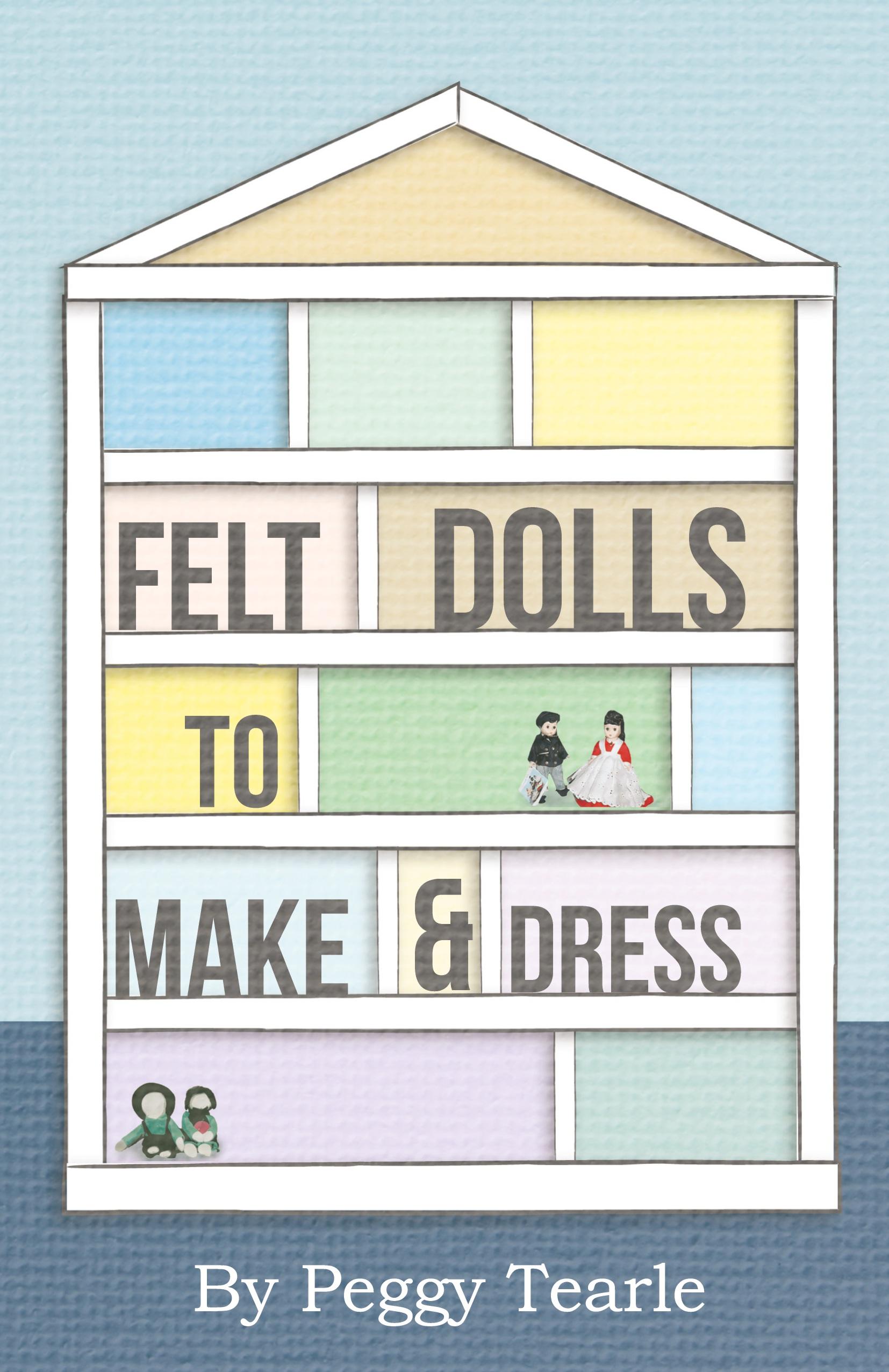 Vorderes Coverbild Felt Dolls - To Make And Dress