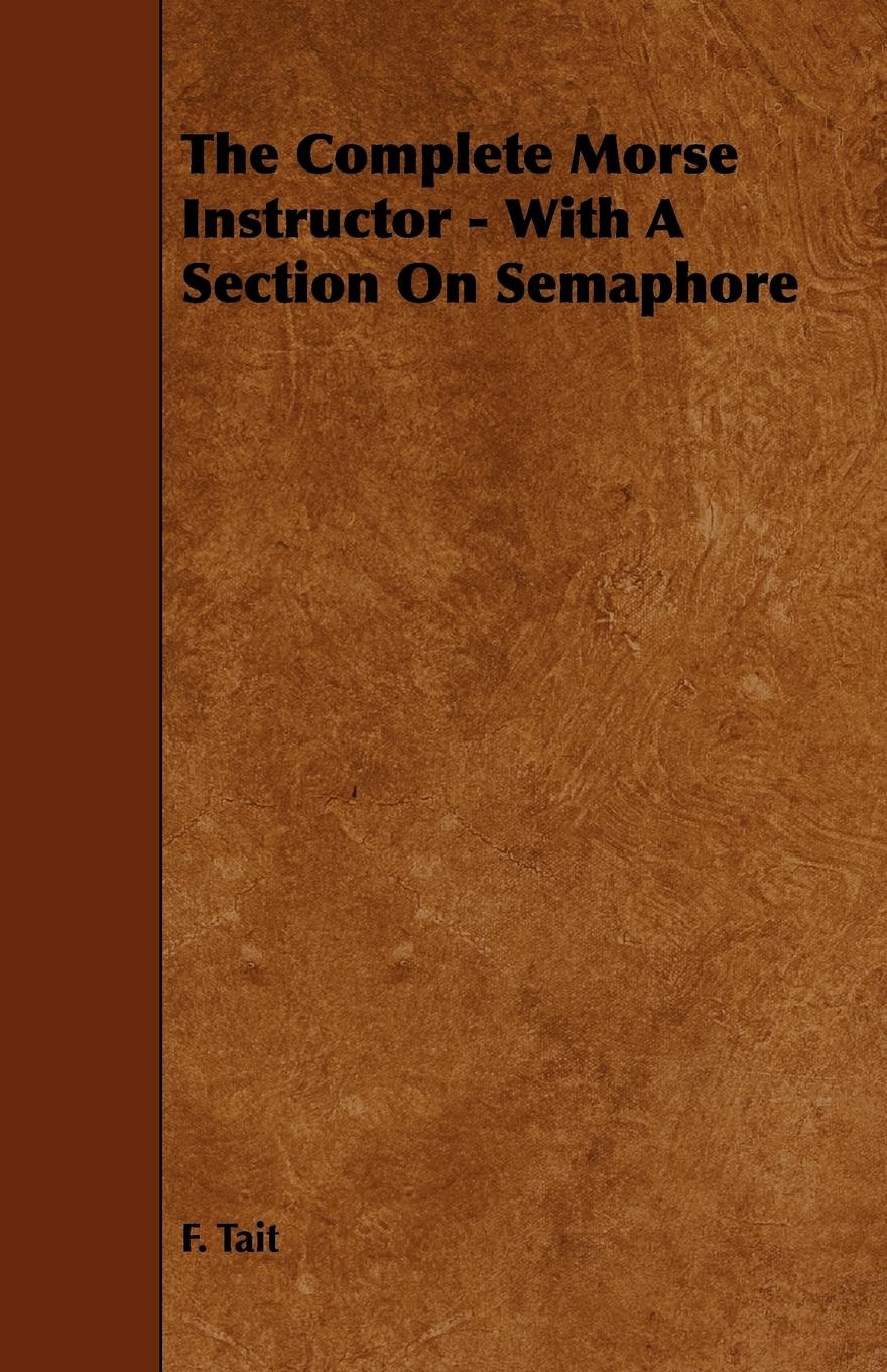 Vorderes Coverbild The Complete Morse Instructor - With a Section on Semaphore