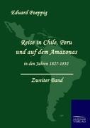 Vorderes Coverbild Reise in Chile, Peru und auf dem Amazonas in den Jahren 1827 - 1832 (Zweiter Band)