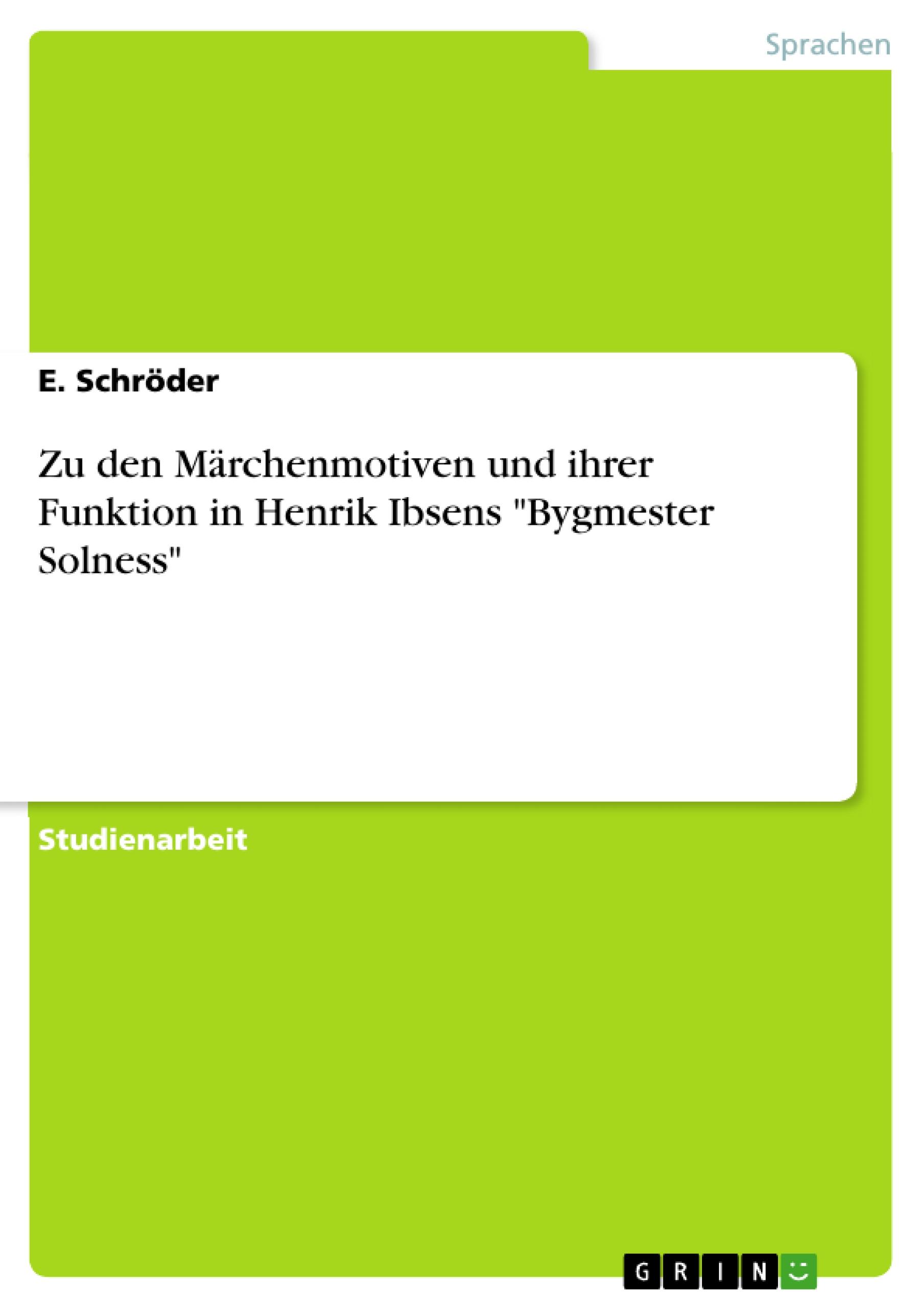 Vorderes Coverbild Zu den Märchenmotiven und ihrer Funktion in Henrik Ibsens "Bygmester Solness"