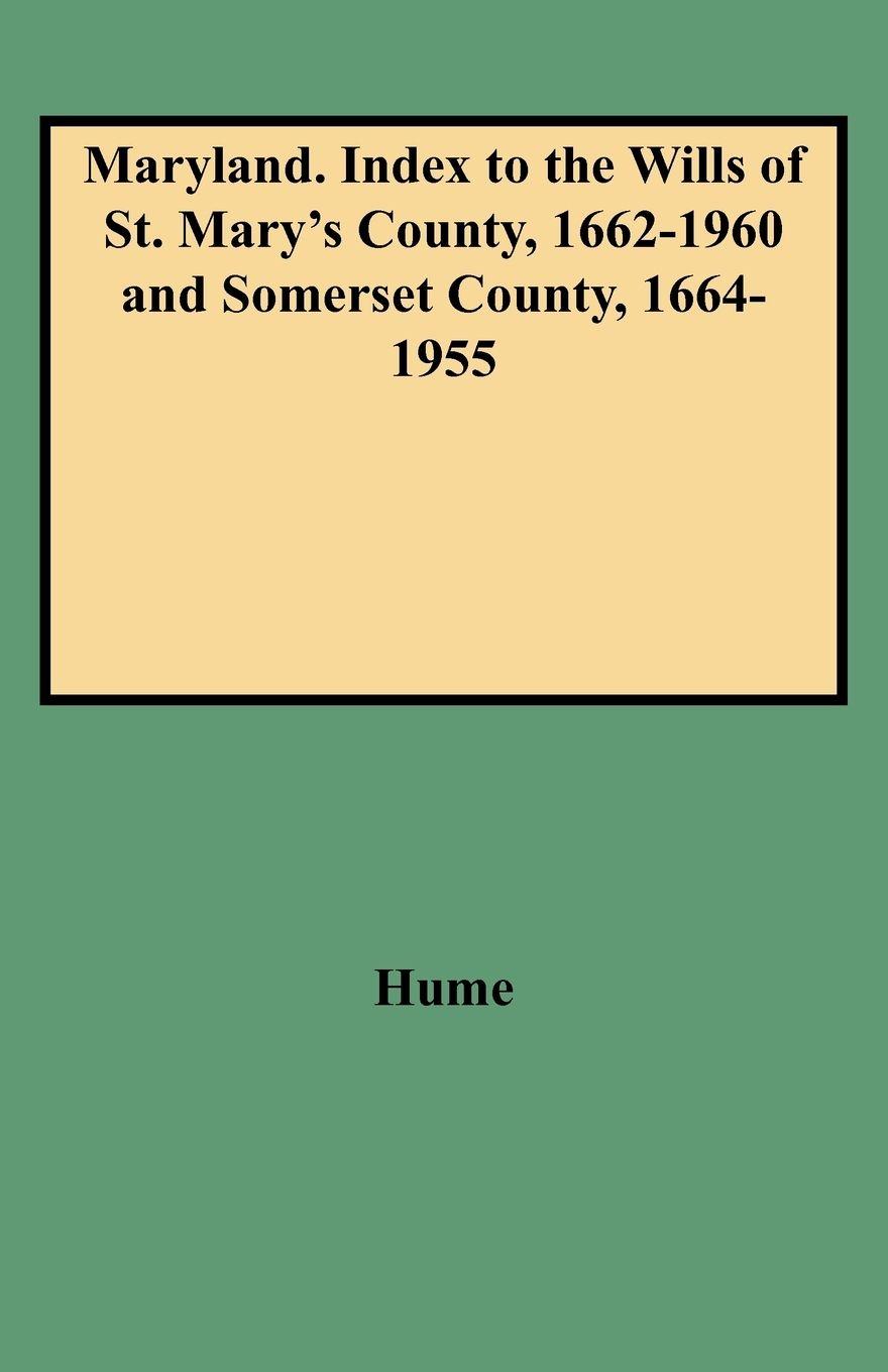 Vorderes Coverbild Maryland. Index to the Wills of St. Mary's County, 1662-1960 and Somerset County, 1664-1955
