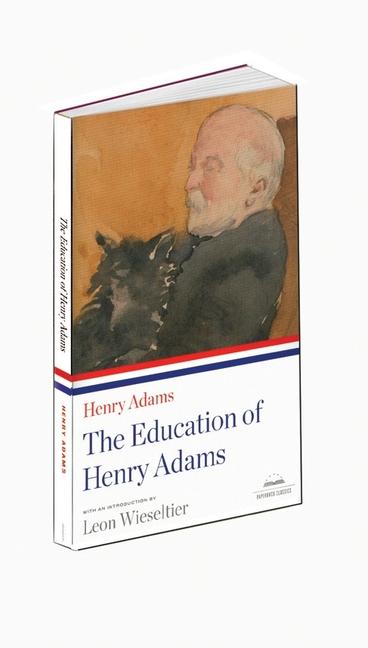Vorderes Coverbild The Education of Henry Adams: A Library of America Paperback Classic