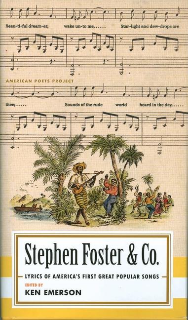 Vorderes Coverbild Stephen Foster & Co.: Lyrics of the First Great American Songwriters: (American Poets Project #30)