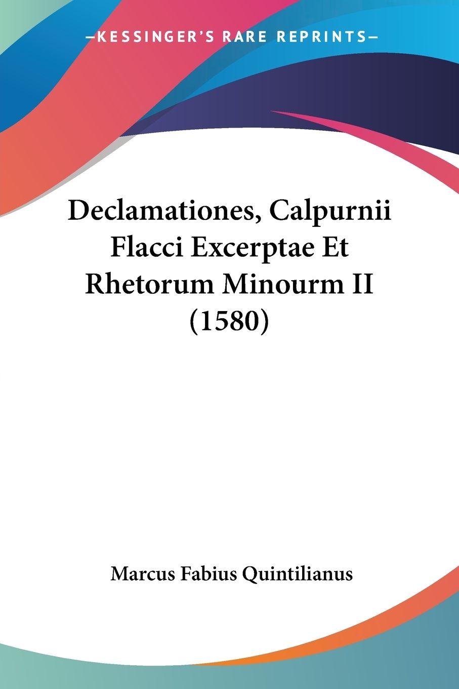 Vorderes Coverbild Declamationes, Calpurnii Flacci Excerptae Et Rhetorum Minourm II (1580)
