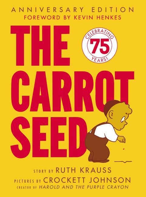 Vorderes Coverbild The Carrot Seed: 75th Anniversary