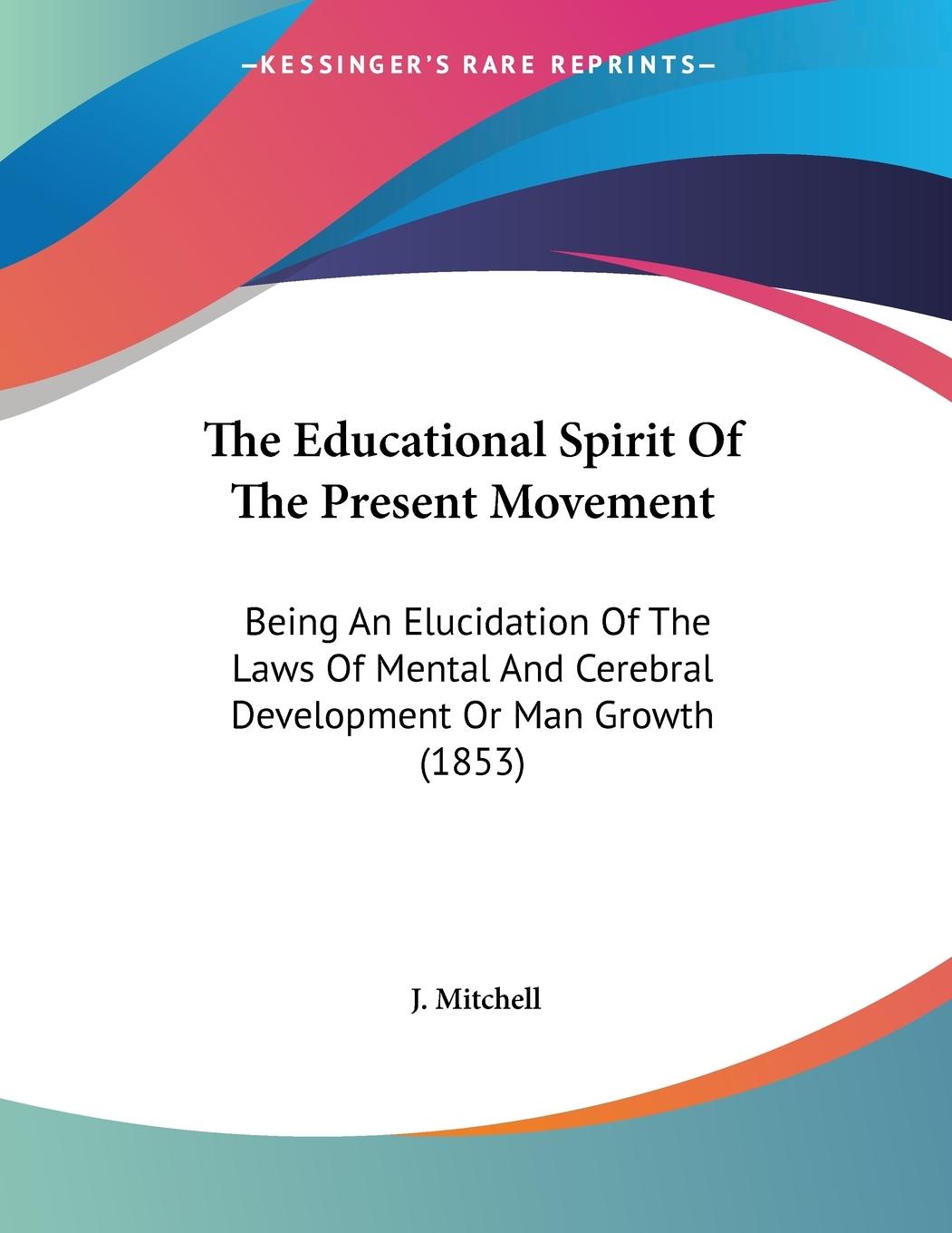 Vorderes Coverbild The Educational Spirit Of The Present Movement