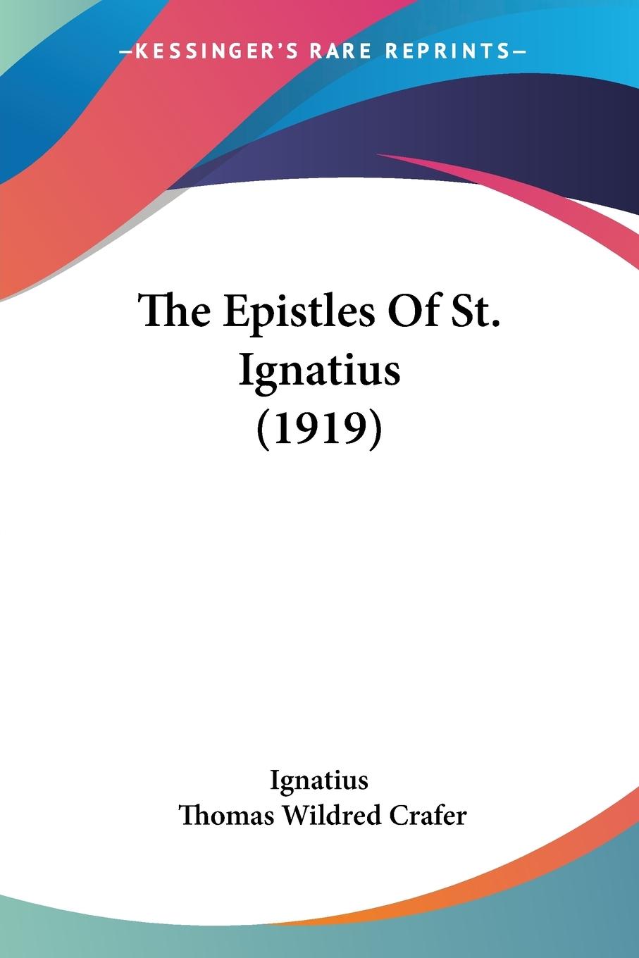 Vorderes Coverbild The Epistles Of St. Ignatius (1919)