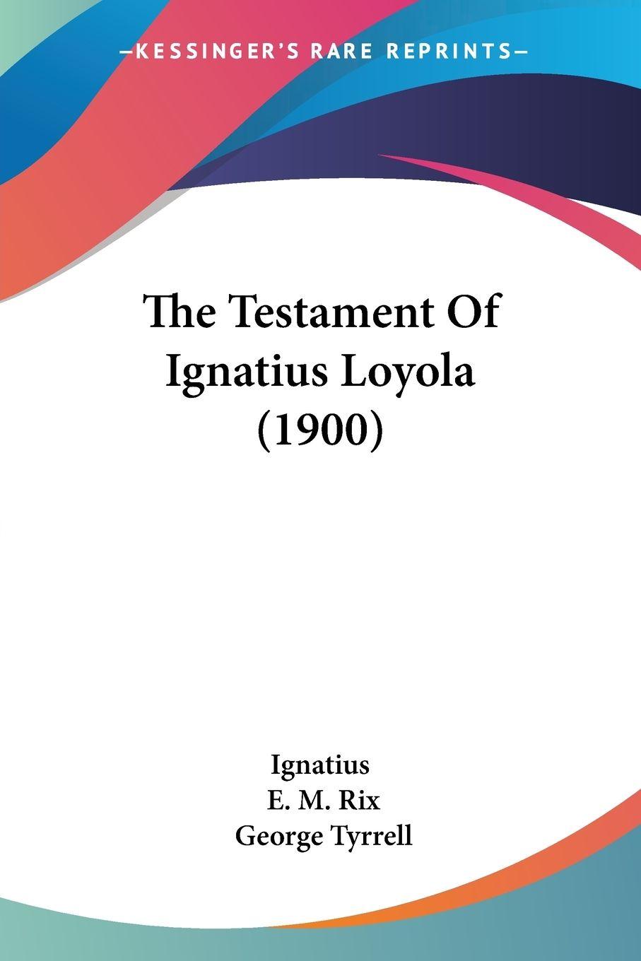 Vorderes Coverbild The Testament Of Ignatius Loyola (1900)