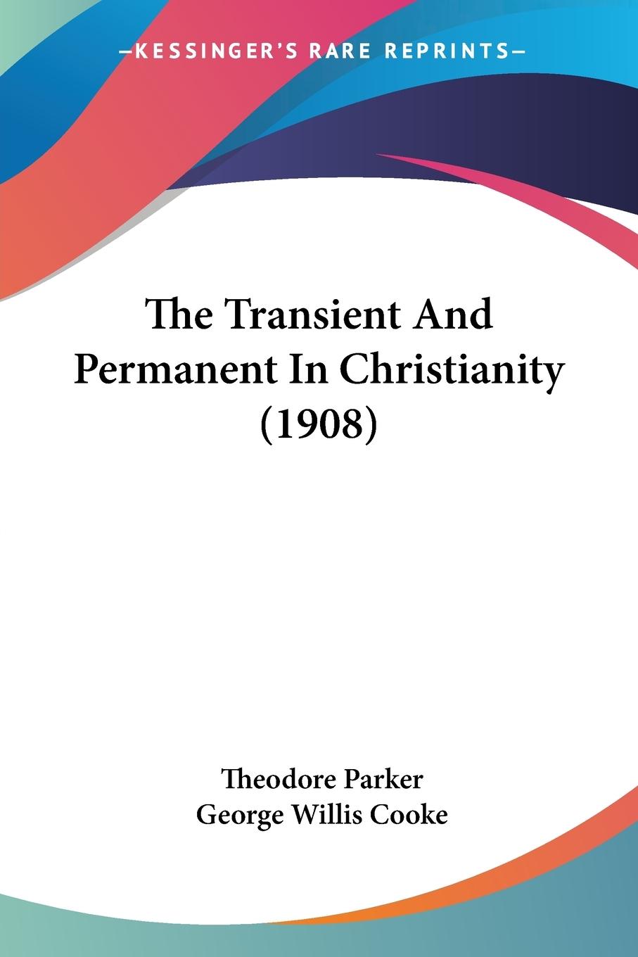 Vorderes Coverbild The Transient And Permanent In Christianity (1908)