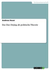 Vorderes Coverbild Das Dao Dejing als politische Theorie