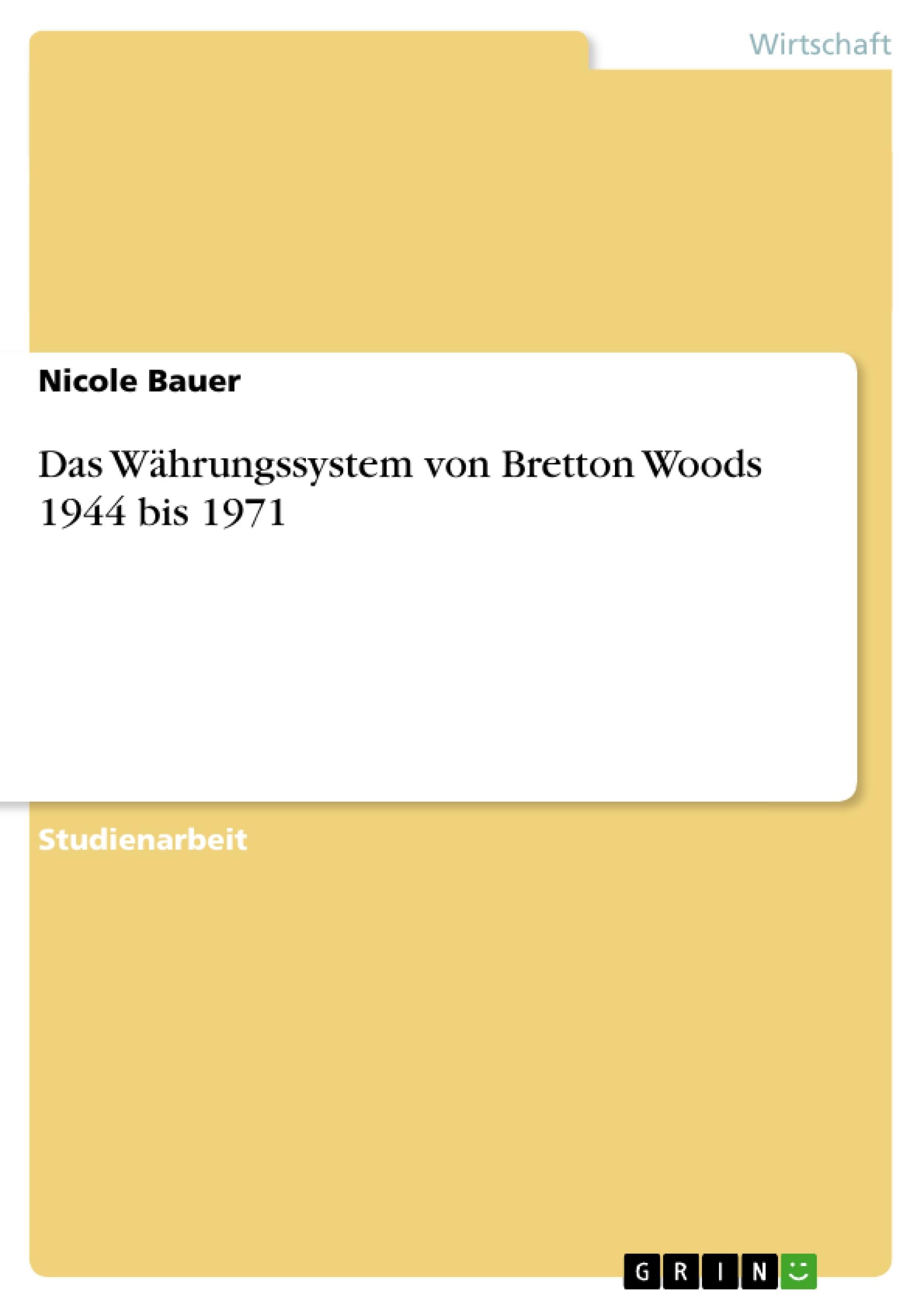 Vorderes Coverbild Das Währungssystem von Bretton Woods 1944 bis 1971
