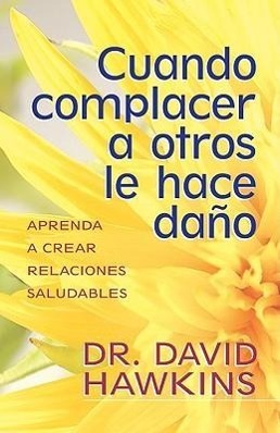 Vorderes Coverbild Cuando Complacer a Otros Le Hace Daño