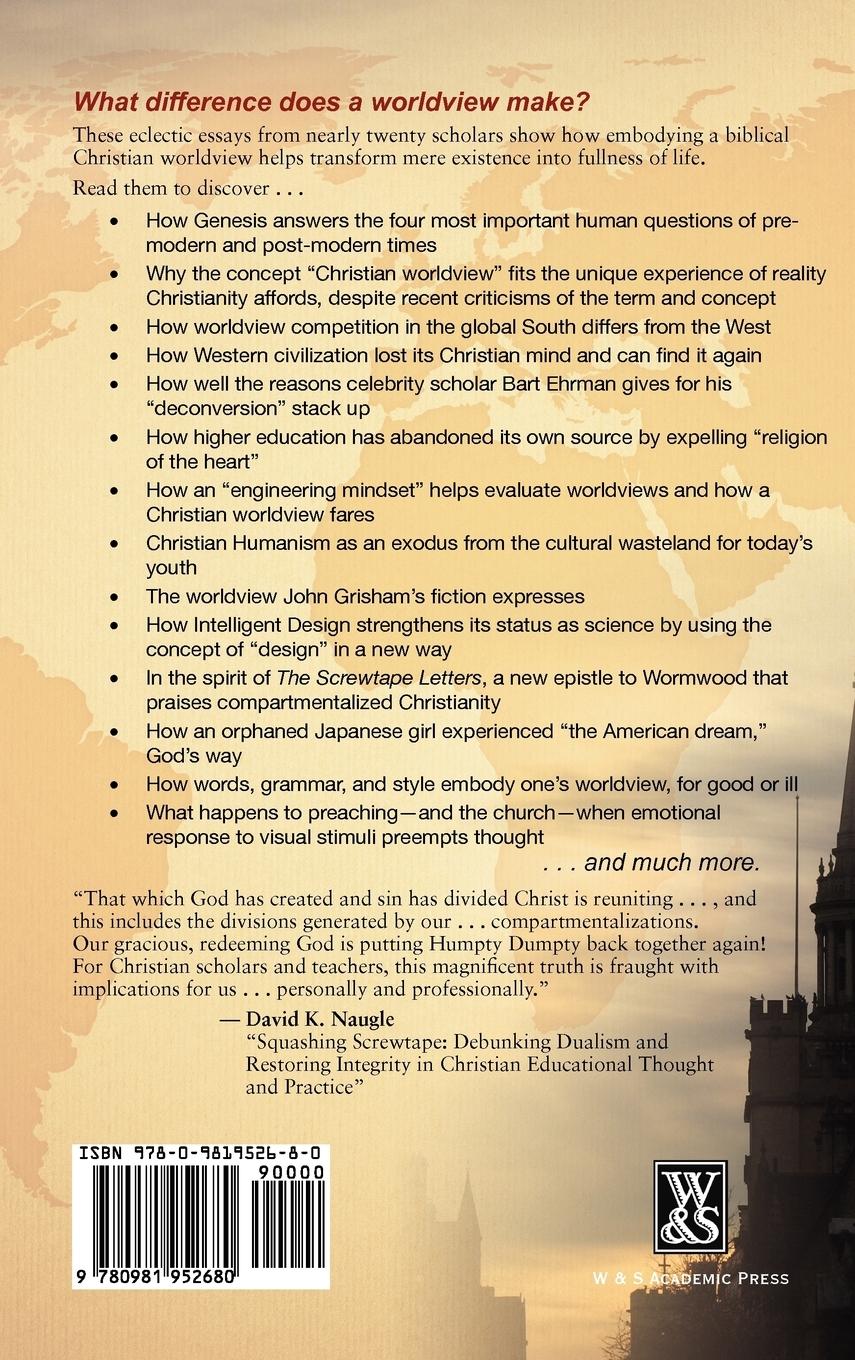 Rückseitencover Engaging Our World: Christian Worldview from the Ivory Tower to Global Impact: Selected Papers from the 20th-Anniversary Conference of the