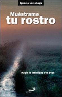 Vorderes Coverbild Muéstrame tu rostro : hacia la intimidad con Dios