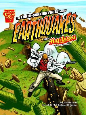 Vorderes Coverbild The Earth-Shaking Facts about Earthquakes with Max Axion, Super Scientist. Katherine Krohn