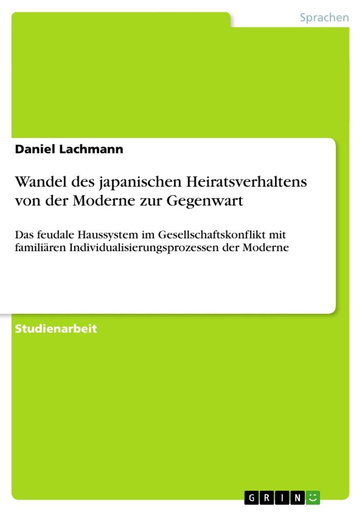 Vorderes Coverbild Wandel des japanischen Heiratsverhaltens von der Moderne zur Gegenwart