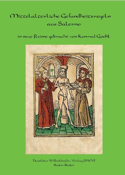 Vorderes Coverbild Regimen sanitatis Salernitanum. Mittelalterliche Gesundheitsregeln aus Salerno in neue Reime gebracht