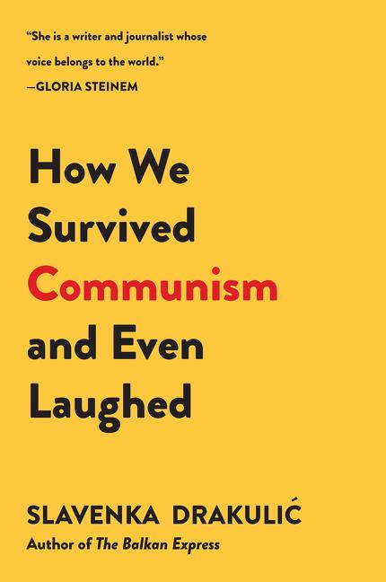 Vorderes Coverbild How We Survived Communism & Even Laughed