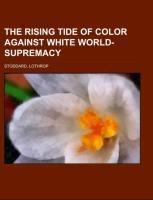 Vorderes Coverbild The Rising Tide of Color Against White World-Supremacy