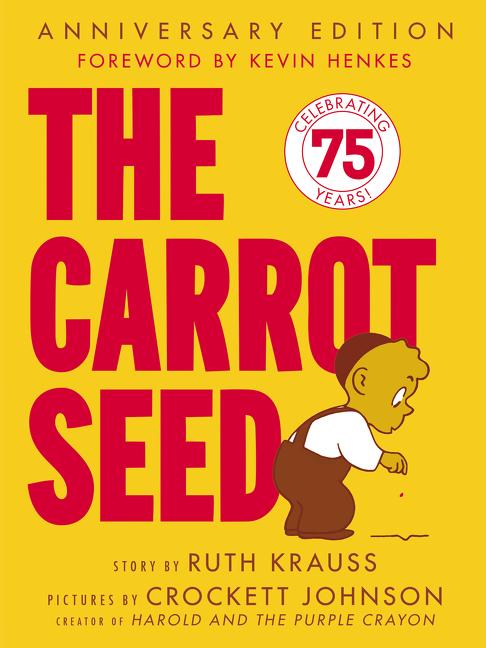 Vorderes Coverbild The Carrot Seed: 75th Anniversary