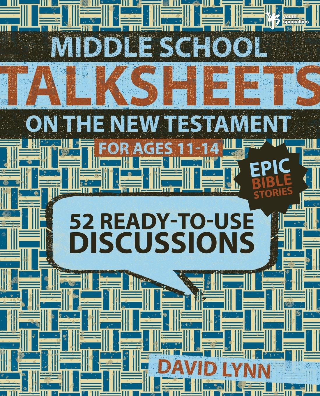 Vorderes Coverbild Middle School TalkSheets on the New Testament, Epic Bible Stories