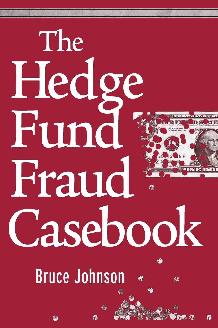 Vorderes Coverbild The Hedge Fund Fraud Casebook