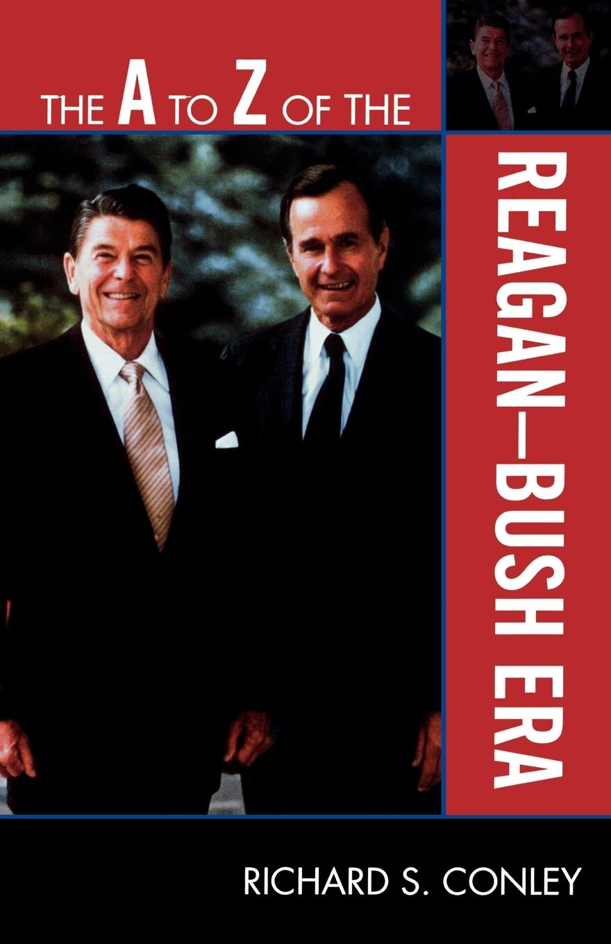 Vorderes Coverbild A to Z of the Reagan-Bush Era