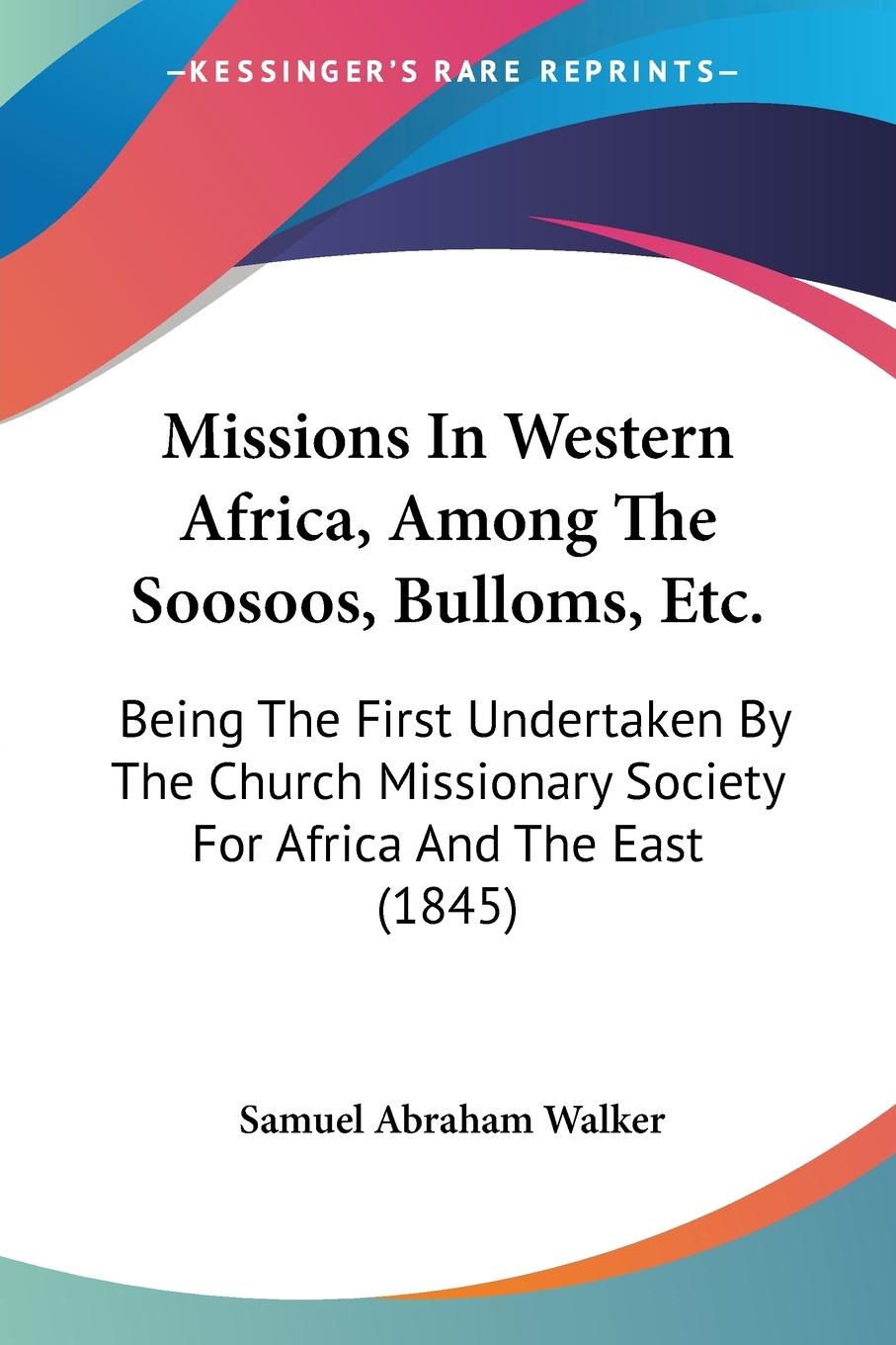 Vorderes Coverbild Missions In Western Africa, Among The Soosoos, Bulloms, Etc.