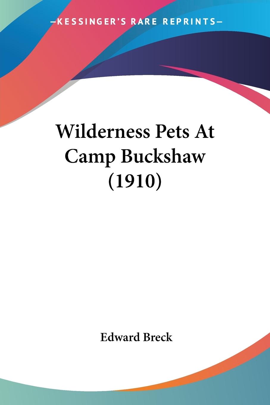 Vorderes Coverbild Wilderness Pets At Camp Buckshaw (1910)