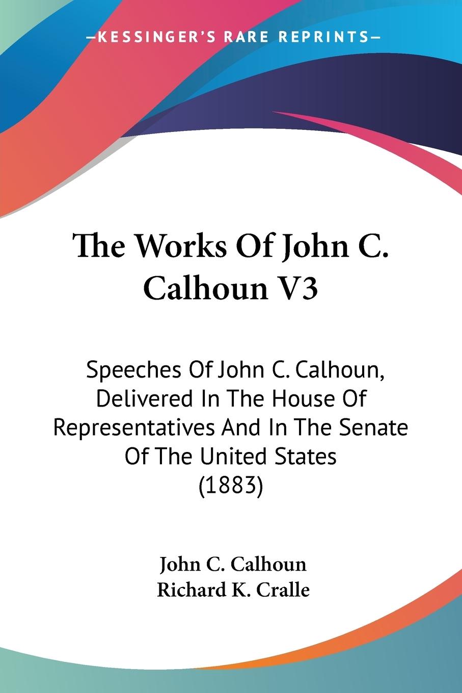 Vorderes Coverbild The Works Of John C. Calhoun V3