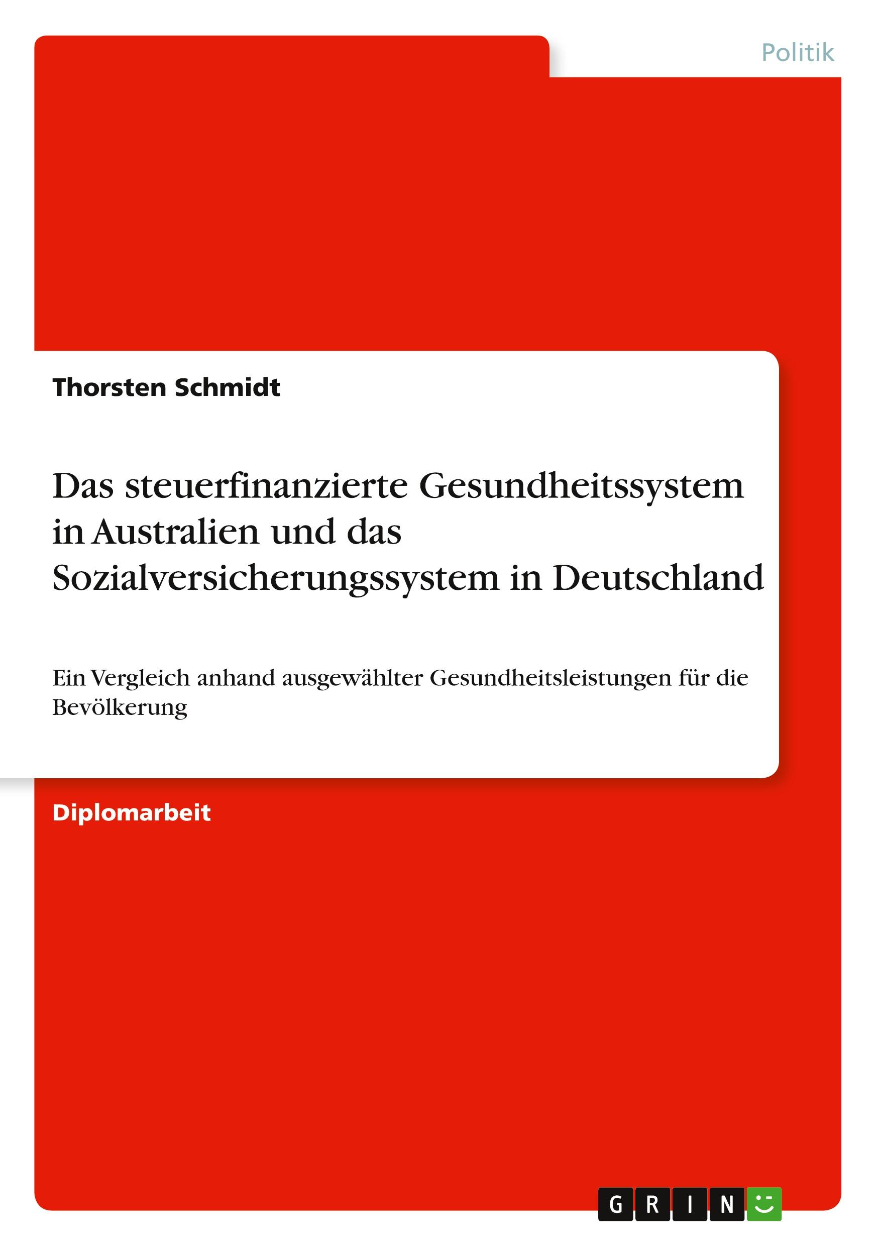 Vorderes Coverbild Das steuerfinanzierte Gesundheitssystem in Australien und das Sozialversicherungssystem in Deutschland
